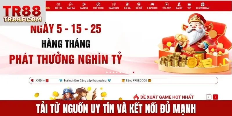 Tải từ nguồn uy tín và kết nối đủ mạnh