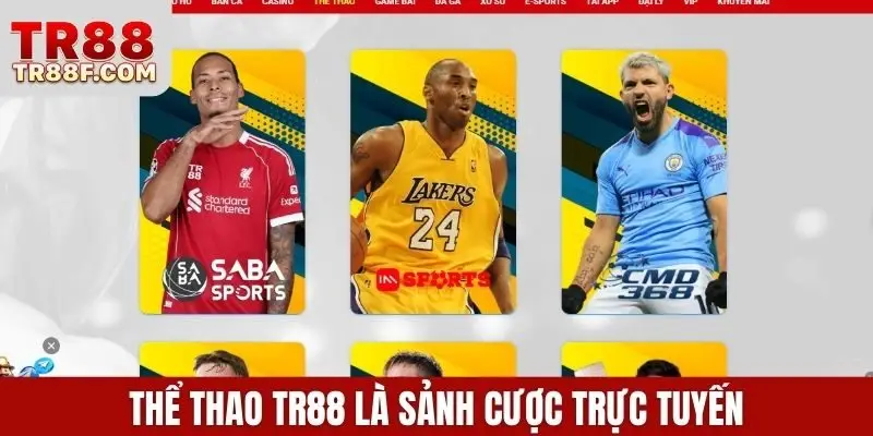 Thể thao TR88 là sảnh cược trực tuyến